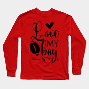 Love my boy black Long Sleeve T-Shirt